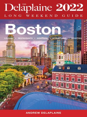 cover image of Boston--The Delaplaine 2022 Long Weekend  Guide